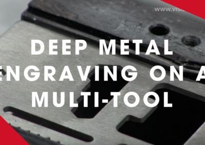 VISION – Deep Metal Engraving on a Multi-tool